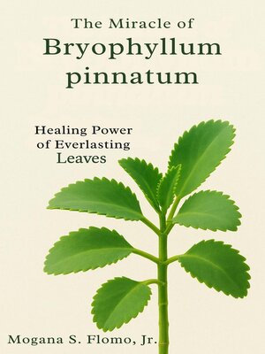 cover image of The Miracle of Bryophyllum pinnatum